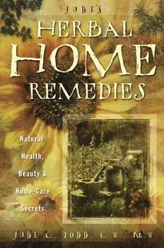 Jude's Herbal Home Remedies: Natural Health, Beauty & Home-Care Secrets, Paperback/Jude Todd
