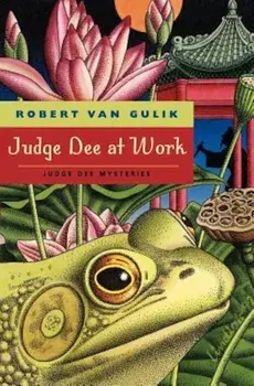 Judge Dee at Work: Eight Chinese Detective Stories, Paperback/Robert Van Gulik