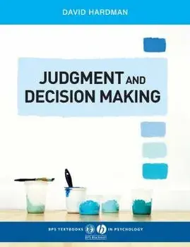 Judgment and Decision Making: Psychological Perspectives, Paperback/David Hardman