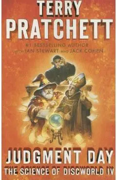 Judgment Day: Science of Discworld IV - Terry Pratchett