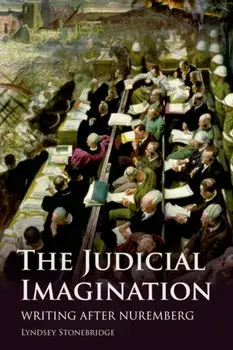 Judicial Imagination. Writing After Nuremberg, Paperback/Lyndsey Stonebridge