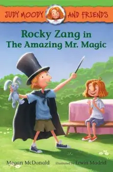 Judy Moody and Friends: Rocky Zang in the Amazing Mr. Magic, Paperback/Megan McDonald