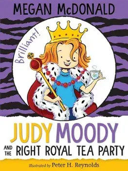 Judy Moody and the Right Royal Tea Party, Hardcover/Megan McDonald