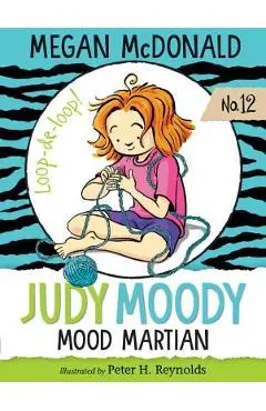 Judy Moody, Mood Martian - Megan Mcdonald