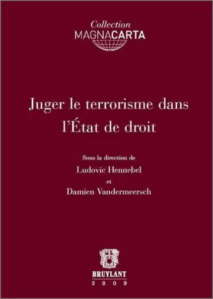 Juger le terrorisme dans l'État de droit | Ludovic Hennebel, Damien Vandermeersch