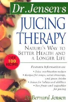 Juicing Therapy PB, Paperback/Bernard Jensen