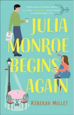 Julia Monroe Begins Again - Rebekah Millet