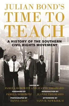 Julian Bond's Time to Teach: A History of the Southern Civil Rights Movement, Paperback/Julian Bond
