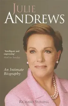Julie Andrews. An intimate biography, Paperback/Richard Stirling