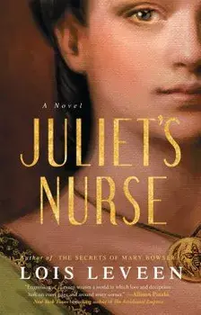 Juliet's Nurse, Paperback/Lois Leveen