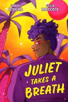 Juliet Takes a Breath, Paperback/Gabby Rivera