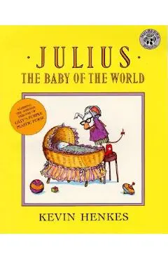 Julius, the Baby of the World - Kevin Henkes