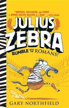 Julius Zebra: Rumble with the Romans!, Paperback/Gary Northfield