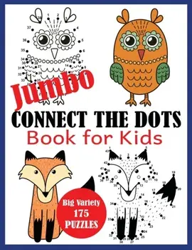 Jumbo Connect the Dots Book for Kids: Big Variety 175 Puzzles, Paperback/***