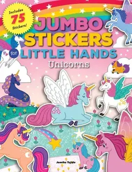 Jumbo Stickers for Little Hands: Unicorns. Includes 75 Stickers, Paperback/***