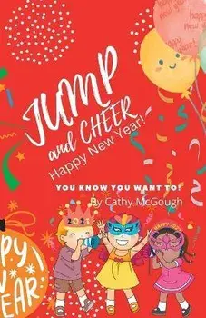 Jump and Cheer Happy New Year!, Paperback/Cathy Mcgough