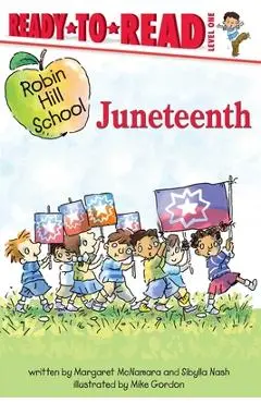 Juneteenth: Ready-To-Read Level 1 - Margaret Mcnamara