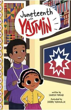 Juneteenth with Yasmin - Saadia Faruqi