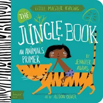 Jungle Book: An Animals Primer, Hardcover/Jennifer Adams