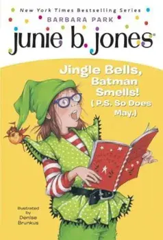 Junie B. 1st Grader Jingle Bells, Batman Smells! (P.S. So Does May) 'With Cut Out Ornament', Paperback/Barbara Park