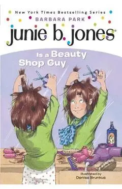 Junie B. Jones #11: Junie B. Jones Is a Beauty Shop Guy - Barbara Park