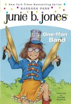 Junie B. Jones '22: One-Man Band, Paperback/Barbara Park