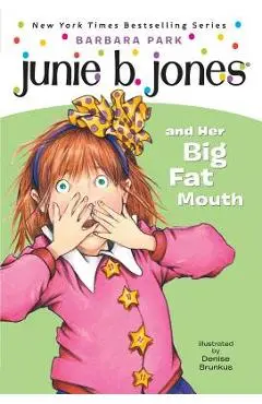 Junie B. Jones #3: Junie B. Jones and Her Big Fat Mouth - Barbara Park