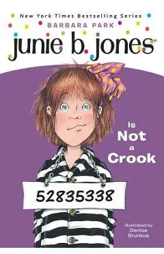 Junie B. Jones #9: Junie B. Jones Is Not a Crook - Barbara Park