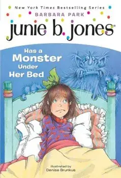 Junie B. Jones Has a Monster Under Her Bed, Paperback/Barbara Park