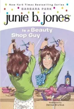 Junie B. Jones Is a Beauty Shop Guy, Paperback/Barbara Park