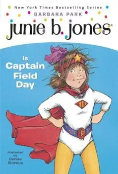 Junie B. Jones is Captain Field Day, Paperback/Barbara Park