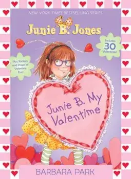 Junie B. My Valentime: A Companion to Junie B. Jones and the Mushy Gushy Valentime 'With 30 Valentines', Paperback/Barbara Park