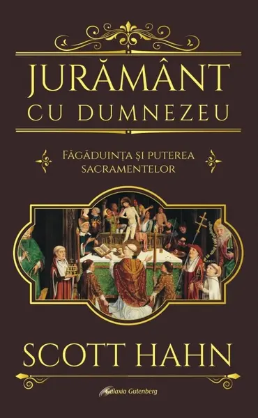 Jurământ cu Dumnezeu. Făgăduinţa și puterea sacramentelor