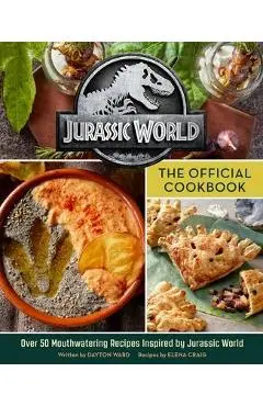 Jurassic World: The Official Cookbook - Insight Editions