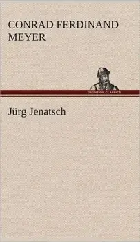 Jurg Jenatsch, Hardback/Conrad Ferdinand Meyer