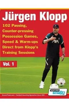 Jurgen Klopp - 102 Passing, Counter-pressing Possession Games, Speed & Warm-ups Direct from Klopp's Training Sessions - Soccertutor Com