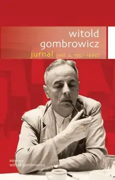 Jurnal 1957-1969. Volumul 2/Witold Gombrowicz