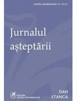Jurnalul asteptarii/Dan Stanca