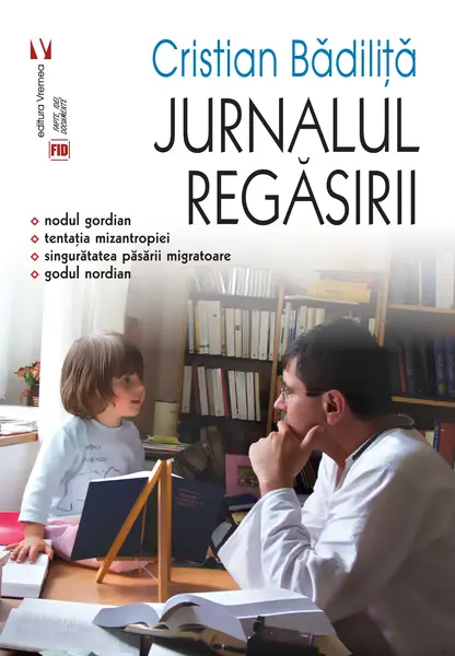 Jurnalul regasirii | Cristian Badilita