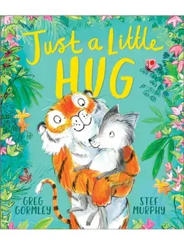 Just a Little Hug, Hardback/Greg Gormley