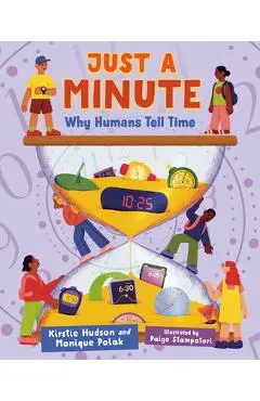 Just a Minute: Why Humans Tell Time - Kirstie Hudson