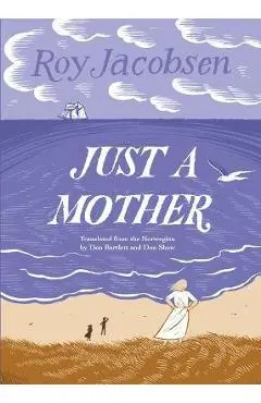 Just a Mother - Roy Jacobsen