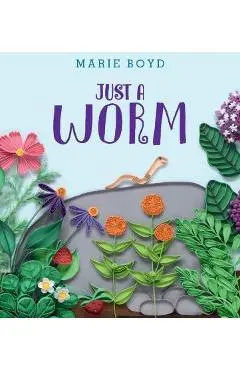Just a Worm - Marie Boyd