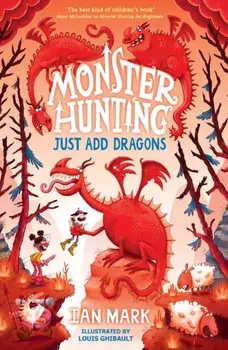 Just Add Dragons, Paperback/Ian Mark