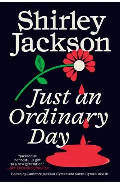 Just an Ordinary Day: Just an Ordinary Day: Stories - Shirley Jackson