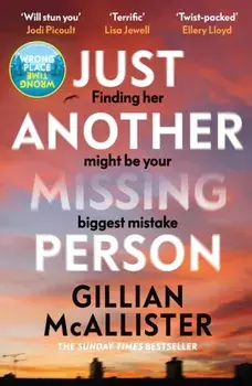 Just Another Missing Person. The gripping new thriller from the Sunday Times bestselling author, Hardback/Gillian McAllister