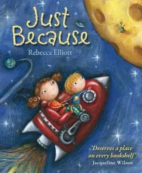Just Because, Paperback/Rebecca Elliott