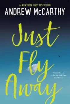 Just Fly Away, Paperback/Andrew McCarthy