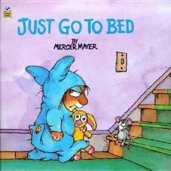 Just Go to Bed (Little Critter), Paperback/Mercer Mayer