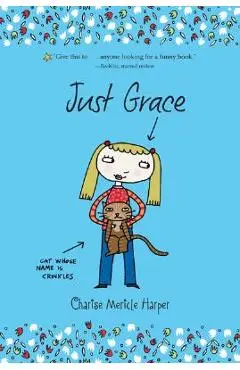 Just Grace - Charise Mericle Harper